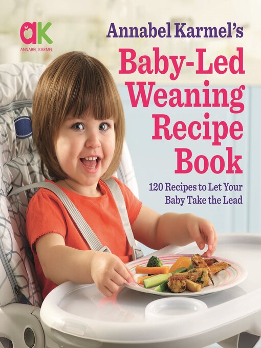 Title details for Baby-Led Weaning Recipe Book by Annabel Karmel - Wait list